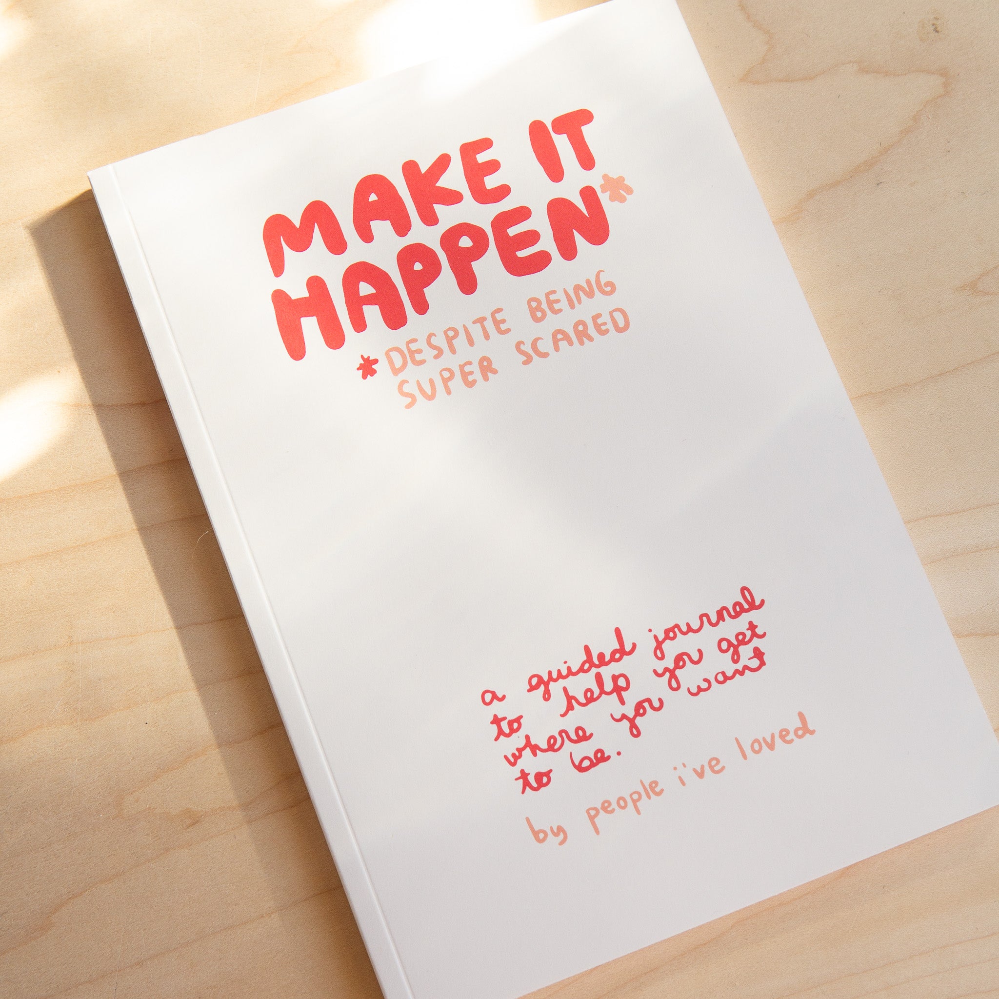 People I've Loved: Make It Happen Journal